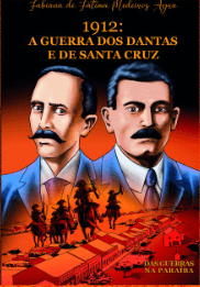 1912: A Guerra dos Dantas e de Santa Cruz